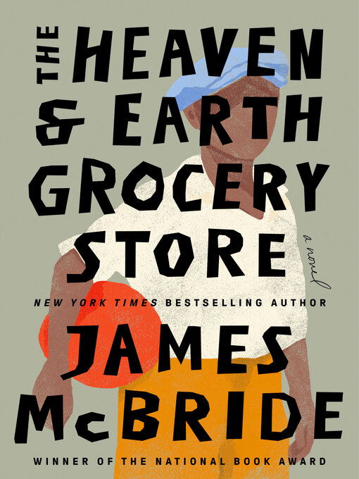 Title details for The Heaven & Earth Grocery Store by James McBride - Available